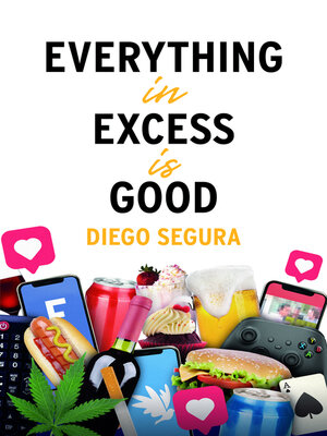 cover image of Everything in Excess is Good